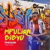 Grenade - Mpulira Bibyo Ringtone