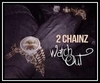 2 Chainz - Watch Out Ringtone