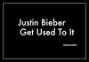 Justin Bieber - Get Used To It Ringtone