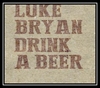 Luke Bryan - Drink A Beer Ringtone