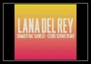 Lana Del Rey & Cedric Gervais - Summertime Sadness Ringtone