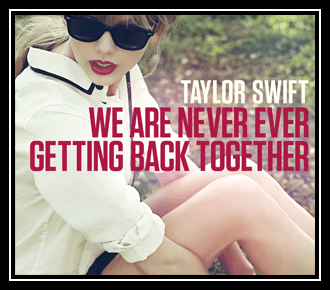 We Are Never Ever Getting Back Together Download free