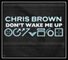 Chris Brown - Don't Wake Me Up Ringtone