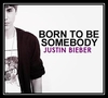 Justin Bieber - Born To Be Somebody Ringtone