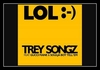 Trey Songz Feat. Gucci Mane & Soulja Boy Tell'em - LOL Ringtone