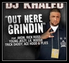 DJ Khaled Feat. Akon, Plies, Young Jeezy, Rick Ross, Ace Hood, Trick Daddy & Lil' Boosie - Out Here Grindin Ringtone