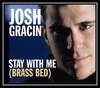 Josh Gracin - Stay With Me (Brass Bed) Ringtone