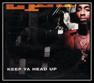 Keep Ya Head Up Download free