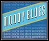 The Moody Blues - I Know You're Out There Somewhere Ringtone