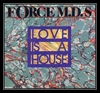 Force M.D.'s - Love Is A House Ringtone