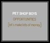 Pet Shop Boys - Opportunities (Let's Make Lots Of Money) Ringtone