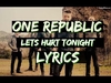 OneRepublic - Let's Hurt Tonight Ringtone