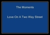 The Moments - Love On A Two-Way Street Ringtone