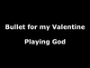 Bullet For My Valentine - Playing God Ringtone