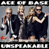 Ace Of Base - Unspeakable Ringtone