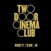 Two Door Cinema Club - What You Know Ringtone