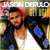 Jason Derulo - Get Ugly Ringtone