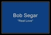 Bob Seger & The Silver Bullet Band - The Real Love Ringtone