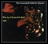 Cannonball Adderley - Why? (Am I Treated So Bad) Ringtone