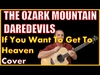 The Ozark Mountain Daredevils - If You Wanna Get To Heaven Ringtone