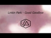 Linkin Park - Good Goodbye Ringtone