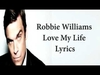 Robbie Williams - Love My Life Ringtone