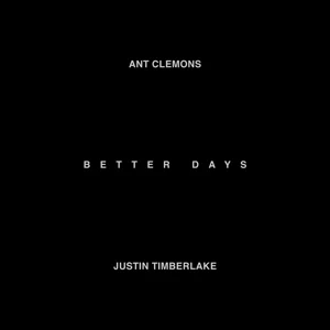 Ant Clemons Feat. Justin Timberlake - Better Days Ringtone