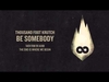 Thousand Foot Krutch - Be Somebody Ringtone