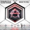 Ryan Blyth X Duane Harden - Back To You (Original Mix) Ringtone