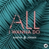 Martin Jensen - All I Wanna Do Ringtone