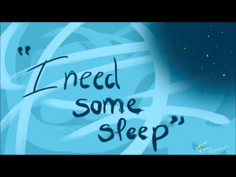 I Need Some Sleep Download free