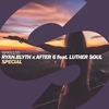 Ryan Blyth X After 6 Feat. Luther Soul - Special (Extended Mix) Ringtone