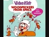 Video Kids - Woodpeckers From Space Ringtone