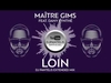 Maitre Gims Feat. Dany Synthe - Loin Ringtone