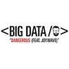 Big Data Feat. Joywave - Dangerous Ringtone