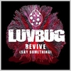 LuvBug - Revive (Say Something) (Original Mix) Ringtone