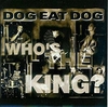 Dog Eat Dog - Who's The King Ringtone