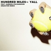 Yall Feat. Gabriela Richardson - Hundred Miles Ringtone