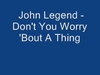 John Legend - Don't You Worry 'Bout A Thing Ringtone