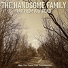 The Handsome Family - Far From Any Road Ringtone