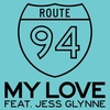 Route 94 Feat. Jess Glynne - My Love (Original Mix) Ringtone