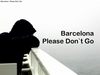 Barcelona - PLEASE DON'T GO Ringtone