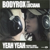 Bodyrox Feat. Luciana Caporaso - Yeah Yeah Ringtone