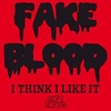 Fake Blood - I Think I Like It (Radio Edit) Ringtone