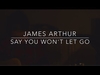 James Arthur - Say You Won't Let Go Ringtone