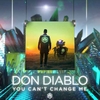 Don Diablo - You Can't Change Me Ringtone