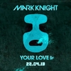 Mark Knight - Your Love [Original Club Mix] [SM] Ringtone