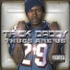 Trick Daddy - Im A Thug Ringtone