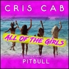 Cris Cab Feat. Pitbull - All Of The Girls Ringtone