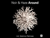 Noir & Haze - Around Ringtone